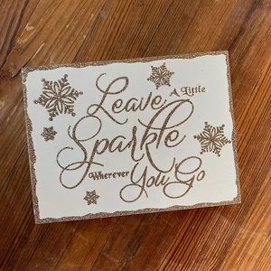 “leave a little sparkle wherever you go” sign